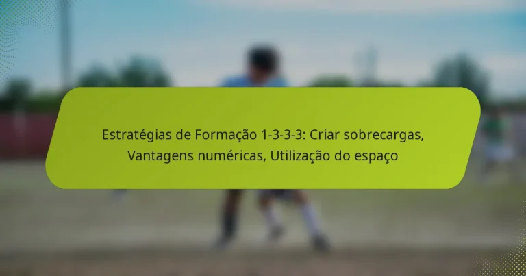 featured-image-estrategias-de-formacao-1-3-3-3-criar-sobrecargas-vantagens-numericas-utilizacao-do-espaco