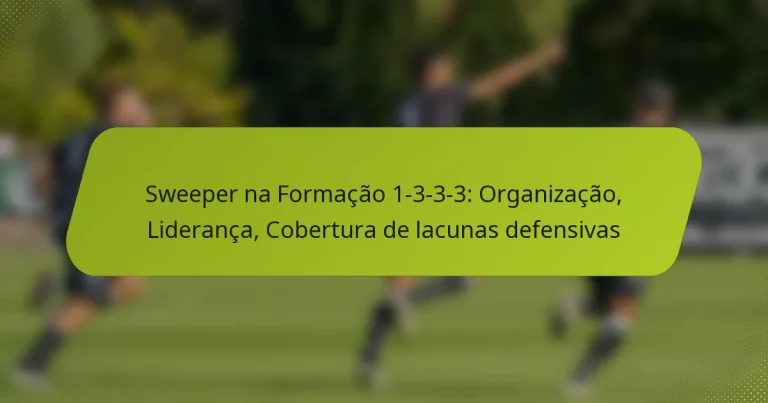 featured-image-sweeper-na-formacao-1-3-3-3-organizacao-lideranca-cobertura-de-lacunas-defensivas